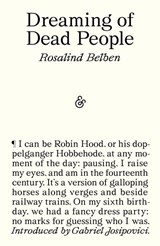 Dreaming of Dead People - Rosalind Belben - 9781916751316