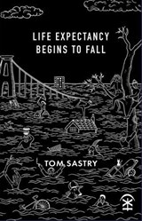 Life expectancy begins to fall - Tom Sastry - 9781916760134