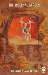 The Infernal Garden - Gregory Leadbetter - 9781916760257