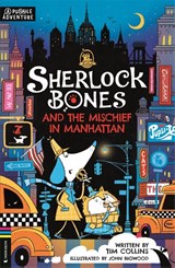 Sherlock Bones and the Mischief in Manhattan - Tim Collins - 9781916763180