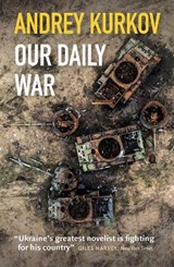 Our Daily War - Andrey Kurkov - 9781916788787