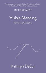 Visible Mending - Kathryn DeZur - 9781916812741