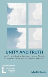 Unity and Truth - Martin Davie - 9781916834071