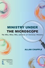 Ministry Under the Microscope - Allan Chapple - 9781916834125