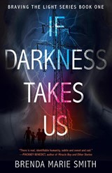 If Darkness Takes Us - Brenda Marie Smith - 9781916852822