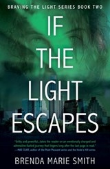 If the Light Escapes - Brenda Marie Smith - 9781916852839