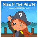 Miss P the Pirate - Deana Bamford - 9781916896000