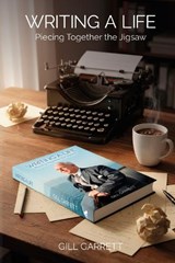 Writing a Life - Gill Garrett - 9781916919426
