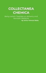 Collectanea Chemica - Arthur Edward Waite - 9781916923058