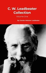 C. W. Leadbeater Collection - Charles Webster Leadbeater - 9781916923980