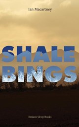 Shale Bings - Ian Macartney - 9781916938052