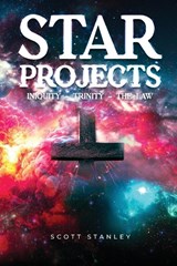STAR Projects INIQUITY - TRINITY - THE LAW - Scott Stanley - 9781916954977