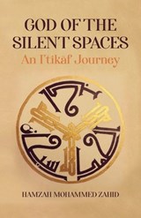 God of the Silent Spaces - Hamzah Zahid - 9781916955974