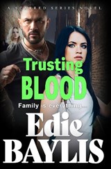 Trusting Blood  - Edie Baylis - 9781916977006