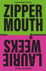Zipper Mouth - Laurie Weeks - 9781917008099