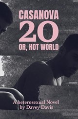 Casanova 20: Or, Hot World - Davey Davis - 9781917008174