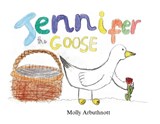 Jennifer the Goose - Molly Arbuthnott - 9781917022675