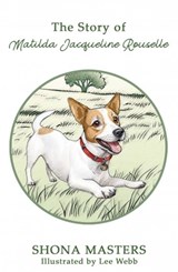 The Story of Matilda Jacqueline Rouselle - Shona Masters - 9781917022774