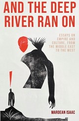 And the Deep River Ran On - Mardean Isaac - 9781917045049
