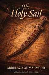The Holy Sail - Abdulaziz Al-Mahmoud - 9781917045162