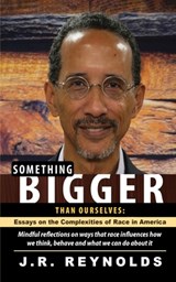 Something Bigger Than Ourselves - J. R. Reynolds - 9781917054744