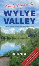 Family Days in the Wyle Valley - John Price - 9781917056335