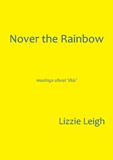 Nover the Rainbow - Lizzie Leigh - 9781917056748