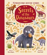 Secrets of the Dinosaurs - Alicia Klepeis ; Neon Squid - 9781917069007
