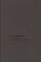 Lost to Nothingness and Repeated Til Death - Aimee Campbell - 9781917085045