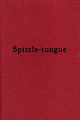 Spittle-tongue -  - 9781917085106