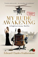 My Rude Awakening - Edward Charles Featherstone - 9781917111027