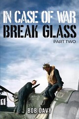 In Case of War Break Glass - Bob Davy - 9781917120036