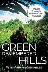 Green Remembered Hills - Peter Whyte-Venables - 9781917120128