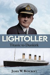 Lightoller - James W. Bancroft - 9781917120166