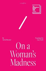 On A Woman's Madness - Astrid Roemer - 9781917126076