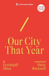 Our City That Year - Geetanjali Shree - 9781917126113