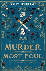 Murder Most Foul - Guy Jenkin - 9781917163682