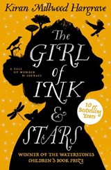 The Girl of Ink & Stars (10th anniversary edition) - Kiran Millwood Hargrave - 9781917171892