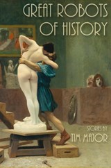Great Robots of History - Tim Major - 9781917173056