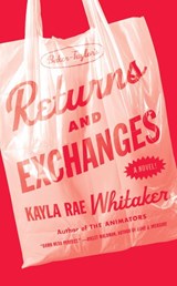 Returns and Exchanges - Kayla Rae Whitaker - 9781917189026