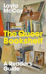 The Queer Bookshelf - Layla McCay - 9781917189071