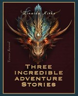 Three Incredible adventure stories   - Zinaida Kirko - 9781917210294