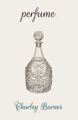 perfume - Charley Barnes - 9781917264037