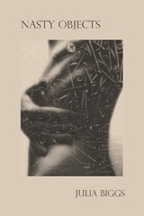 Nasty Objects - Julia Biggs - 9781917264150