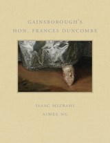 Gainsborough's Hon. Frances Duncombe - Isaac Mizrahi ; Aimee Ng - 9781917273138