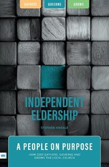 Independent Eldership - Stephen Kneale - 9781917322027