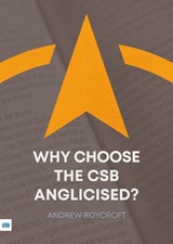 Why Choose the CSB Anglicised? - Andrew Roycroft - 9781917322102