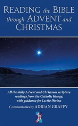 Reading the Bible through Advent and Christmas - Adrian Graffy - 9781917362368