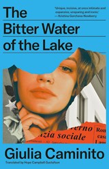 The Bitter Water of the Lake - Giulia Caminito - 9781917378260