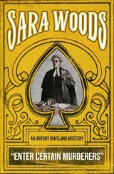 Enter Certain Murderers - Sara Woods - 9781917382229
